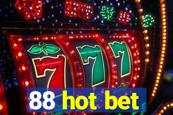 88 hot bet
